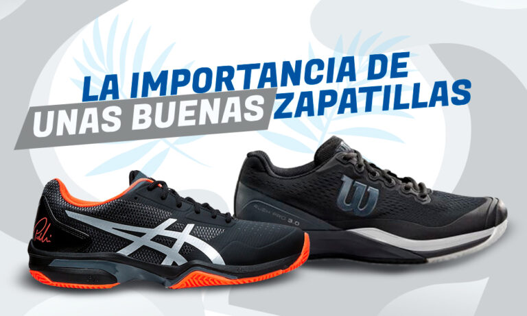 importancia de unas buenas zapatillas de pádel